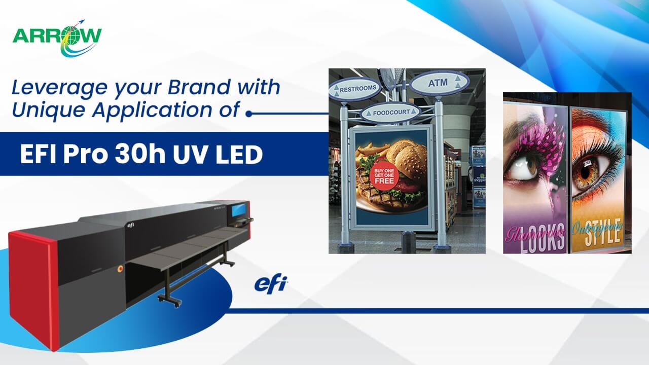 Leverage your Brand with Unique Application of EFI Pro 30h