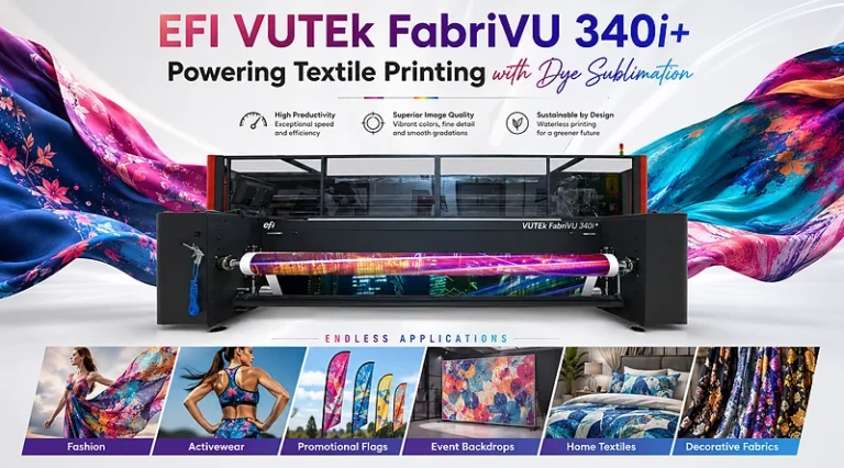 EFI VUTEk FabriVU 340i+ Dye Sublimation: A Great Choice for Textile Printing