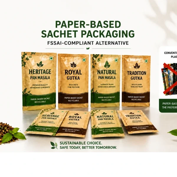 FSSAI Plastic Sachet Ban: What Pan Masala Converters Need to Know About Paper-Based Packaging